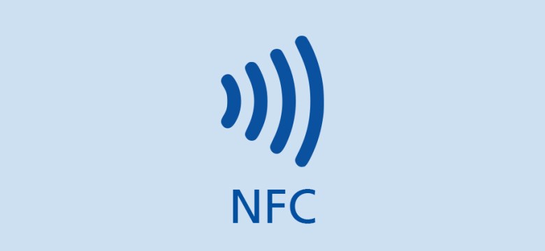 NFC Nedir? Ne İşe Yarar? Nasıl Kullanılır?